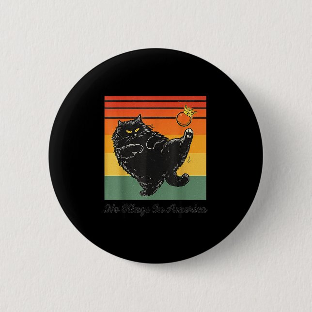 No Kings In America Black Cat Funny Cat Kicking Cr 6 Cm Round Badge (Front)