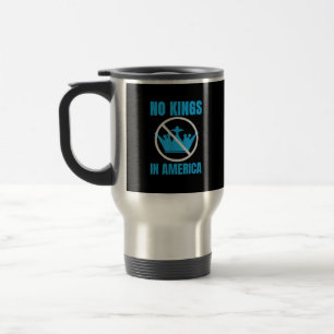 No Kings In America Court Ruling Saying Travel Mug