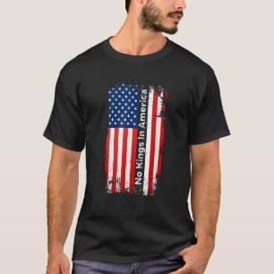 No Kings In America Democracy Freedom Patriot Inde T-Shirt