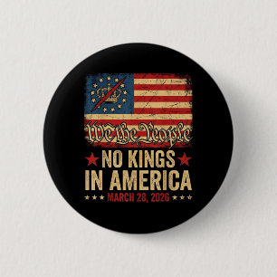 No Kings in America March 28 2026 No Kings Day 6 Cm Round Badge