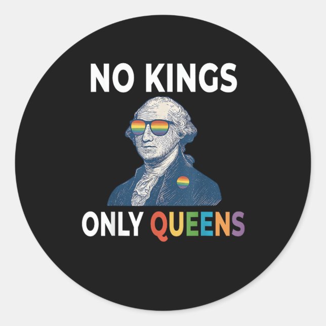 No Kings In America Only Queens Funny Queer Gay Pr Classic Round Sticker (Front)
