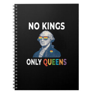 No Kings In America Only Queens Funny Queer Gay Pr Notebook