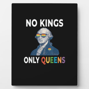 No Kings In America Only Queens Funny Queer Gay Pr Plaque