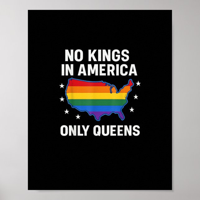 No Kings In America Only Queens Funny Queer Gay Pr Poster (Front)
