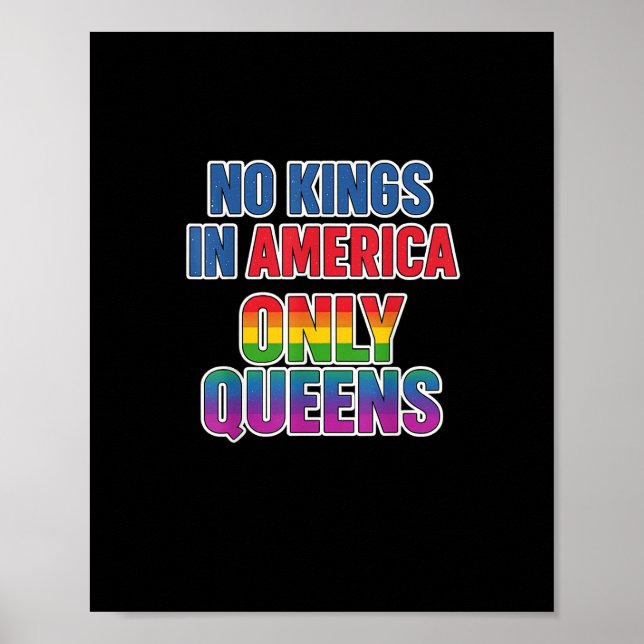 No Kings In America Only Queens Funny Queer Gay Pr Poster (Front)