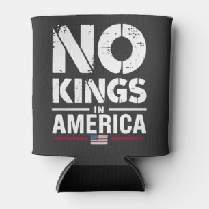 No Kings in America Patriotic American Flag Can Cooler