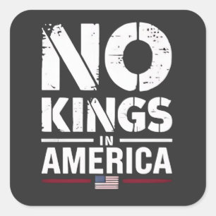 No Kings in America Patriotic American Flag Square Sticker