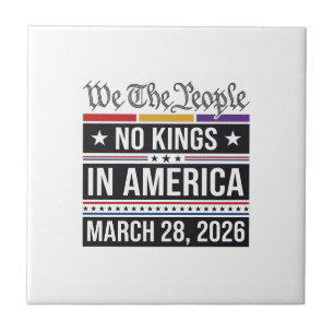 No Kings in America Patriotic Protest Shirt_1 Ceramic Tile