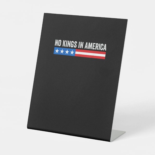 No Kings In America Patriotic Style Pedestal Sign (Front)