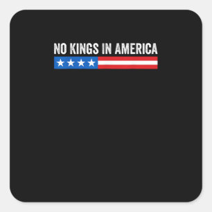 No Kings In America Patriotic Style Square Sticker