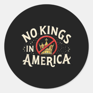 No Kings In America Patriotic Usa Freedom Design  Classic Round Sticker