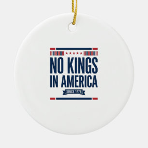No Kings in America Patriotic Vintage Vector Desig Ceramic Ornament
