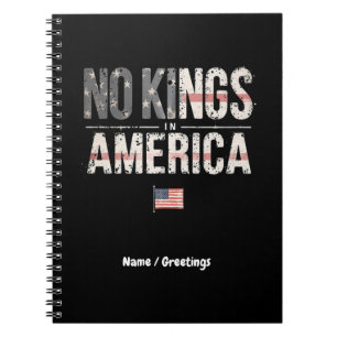 No Kings in America Proudly Independent & Free Notebook