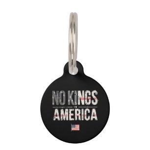 No Kings in America Proudly Independent & Free Pet Tag