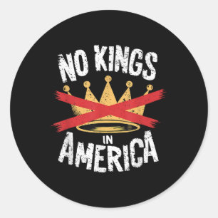 No Kings In America Save Democracy I Dissent Anti Classic Round Sticker