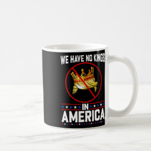 No Kings In America Save Democracy I Dissent Anti  Coffee Mug