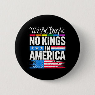 No Kings In America Shirt Rejecting Kings Patrioti 6 Cm Round Badge