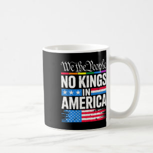 No Kings In America Shirt Rejecting Kings Patrioti Coffee Mug