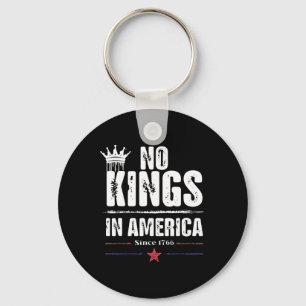 No Kings In America Since 1766 Equal Rights Anti T Key Ring