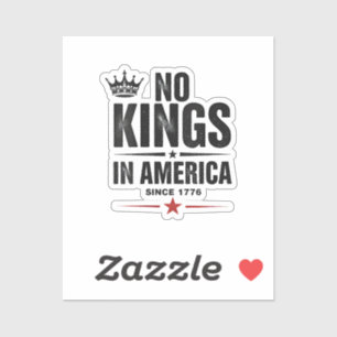 No Kings In America Since 1776