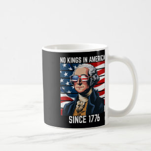 No Kings In America Since 1776 11 Coffee Mug