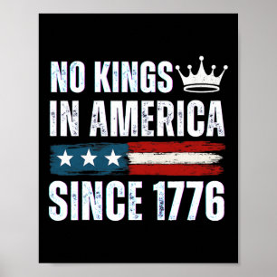 No Kings In America Since 1776 16  Poster