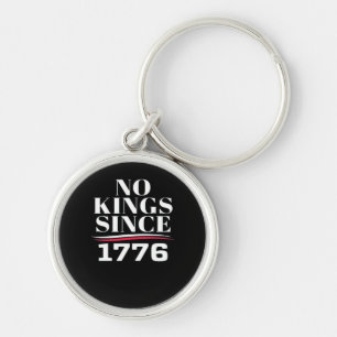 No Kings In America Since 1776 #1 Classic Key Ring