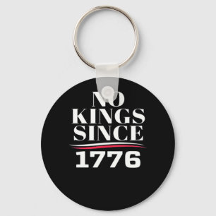 No Kings In America Since 1776 #1 Classic Key Ring