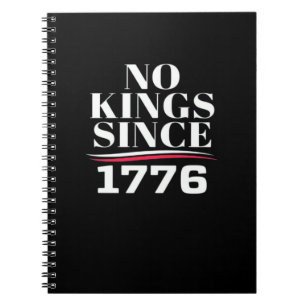 No Kings In America Since 1776 #1 Classic Notebook