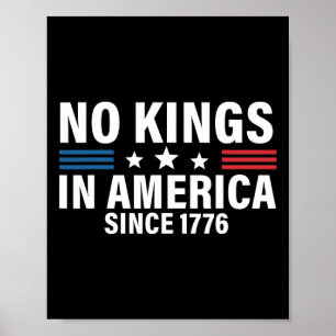 No Kings In America Since 1776 1 Poster