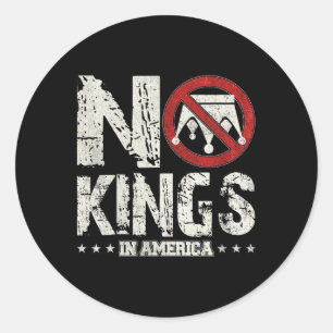 No Kings In America Since 1776 4th Of July Indepen Classic Round Sticker