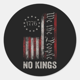 No Kings In America Since 1776 4th Of July Indepen Classic Round Sticker
