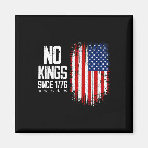 No Kings In America Since 1776 4th Of July Indepen Magnet