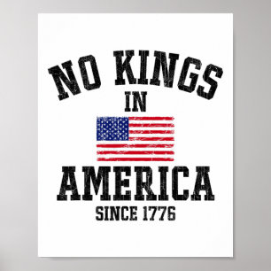 No Kings In America Since 1776 4th Of July Patriot Poster