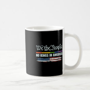 No Kings In America Since 1776 5 Coffee Mug