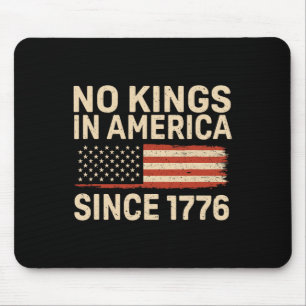 No Kings In America Since 1776 America Flag 2 Mouse Pad
