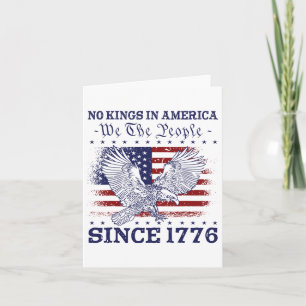 No Kings In America Since 1776 America Flag 4th Of Card