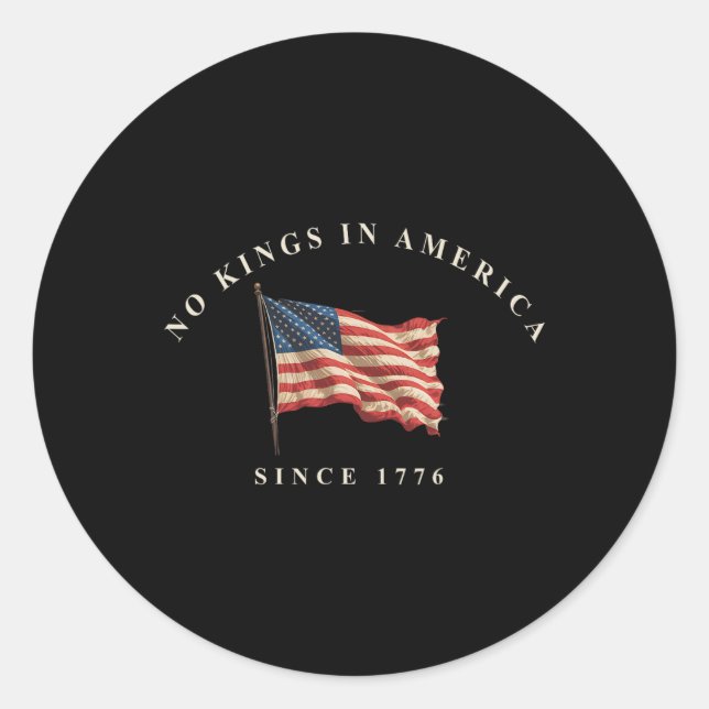 No Kings In America Since 1776 American Flag Usa 4 Classic Round Sticker (Front)