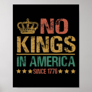 No Kings In America Since 1776 Anti-trump Funny Po Poster
