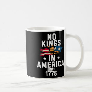 No Kings In America Since 1776 Anti Trump Tee Coffee Mug