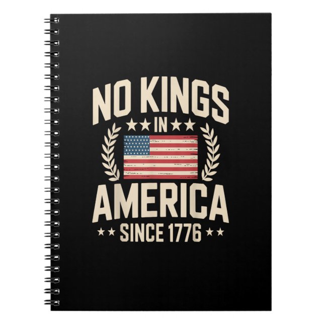 No Kings In America Since 1776 Casual Cool Design Notebook (Front)