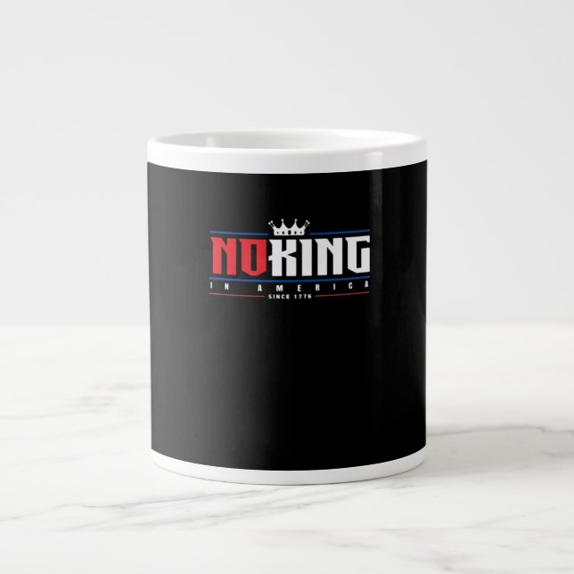 No Kings In America Since 1776 Classic Large Coffee Mug (Front)