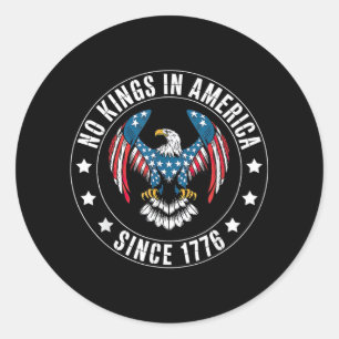 No Kings in America Since 1776 Classic Round Sticker