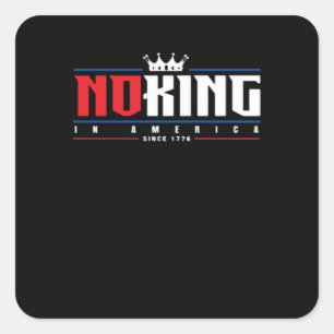No Kings In America Since 1776 Classic Square Sticker
