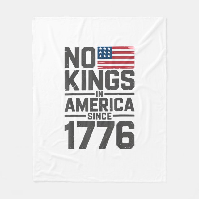 No Kings In America Since 1776 Creative Design Fleece Blanket (Front)
