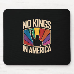No Kings In America Since 1776 Creative Design Mouse Pad