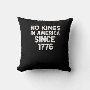 No Kings In America Since 1776 Democrats Patriotic Cushion