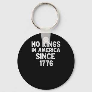 No Kings In America Since 1776 Democrats Patriotic Key Ring