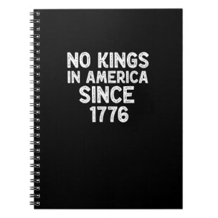 No Kings In America Since 1776 Democrats Patriotic Notebook