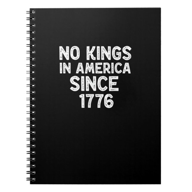 No Kings In America Since 1776 Democrats Patriotic Notebook (Front)